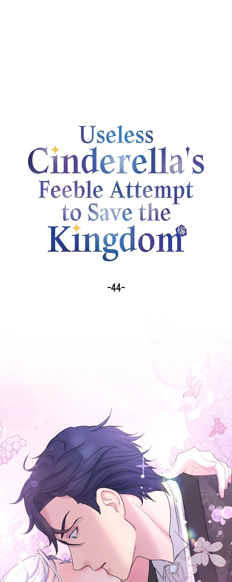 Useless Cinderella’s Feeble Attempt To Save The Kingdom - Chapter 44