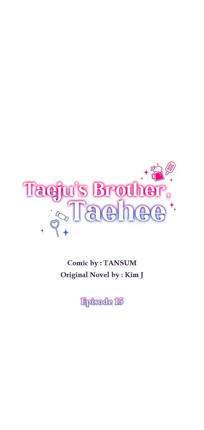 Taeju’s Brother, Taehee - Chapter 15