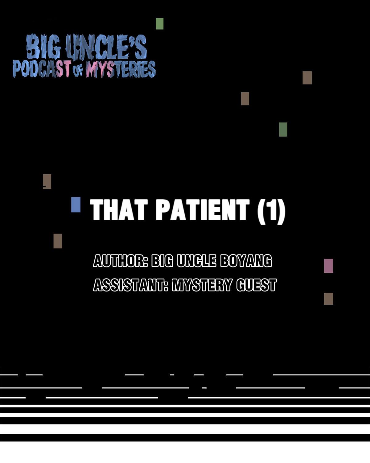 Big Uncle’s Podcast Of Mysteries - Chapter 42: That Patient (1)