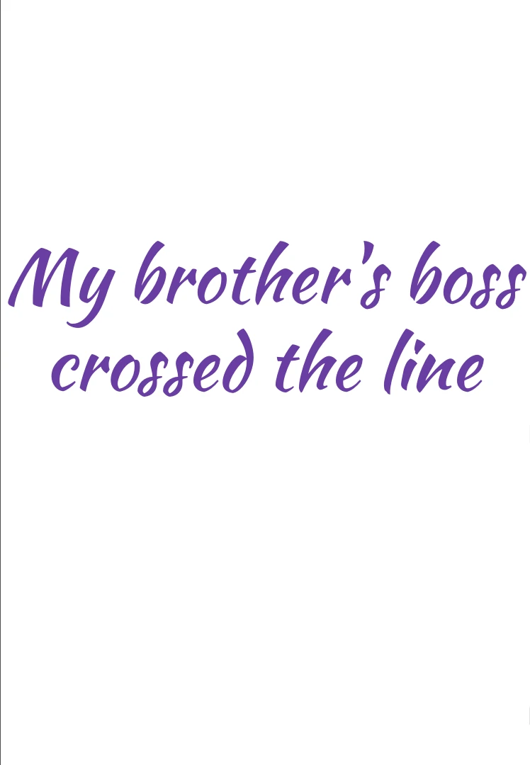 My Brother’s Boss Crossed The Line - Chapter 33