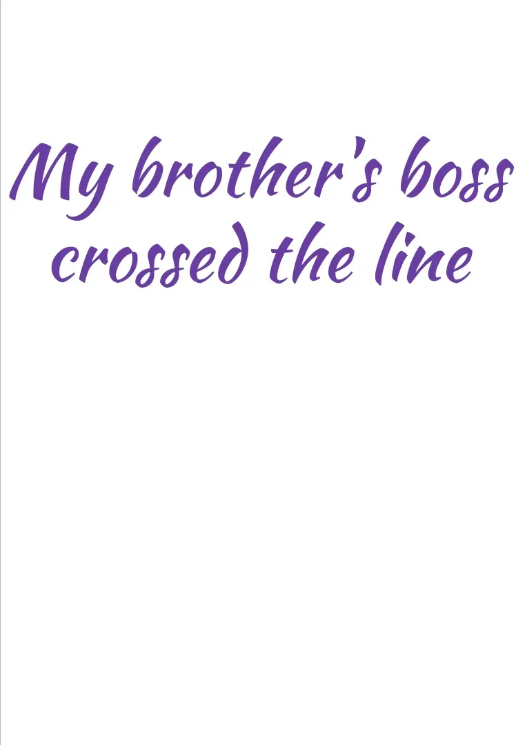 My Brother’s Boss Crossed The Line - Chapter 21