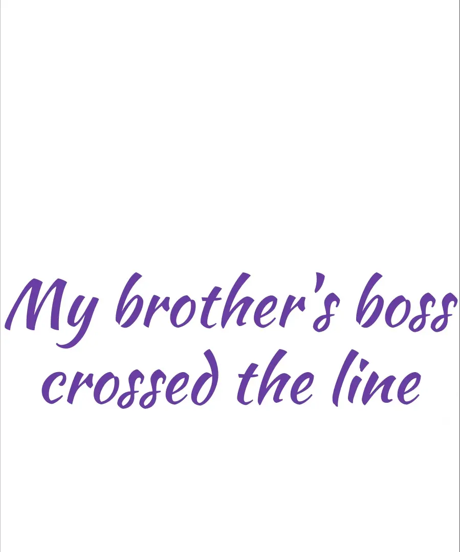 My Brother’s Boss Crossed The Line - Chapter 20