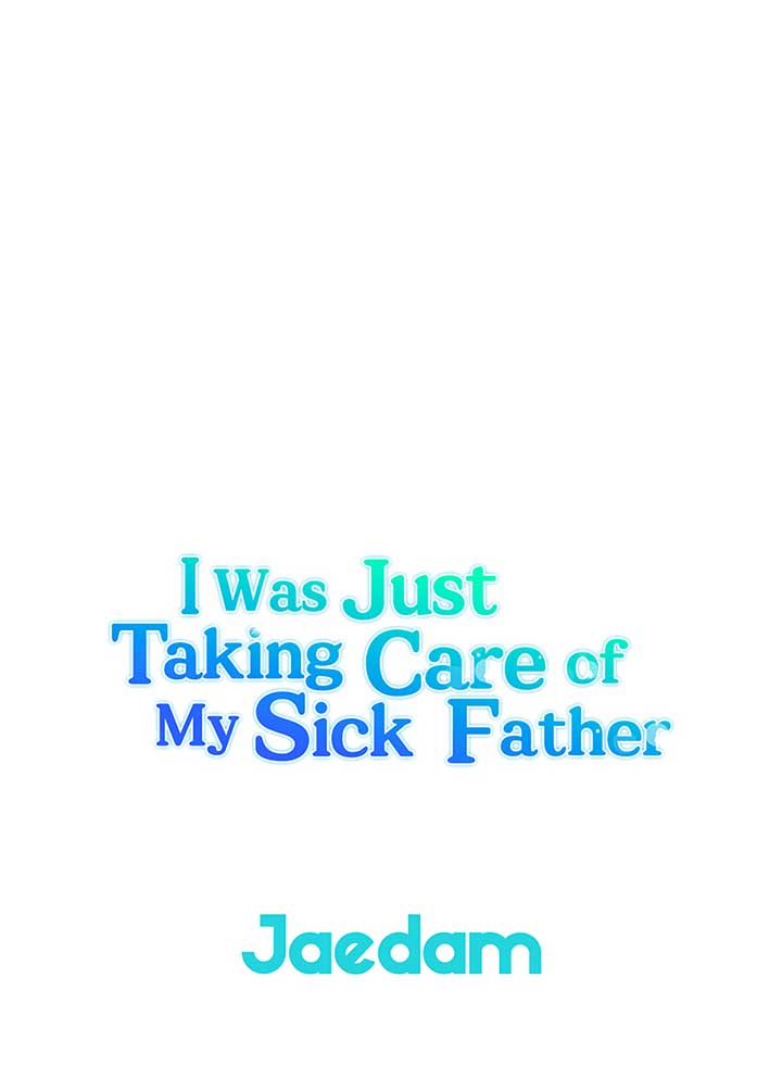 I Simply Cared For My Frail Dad - Chapter 24