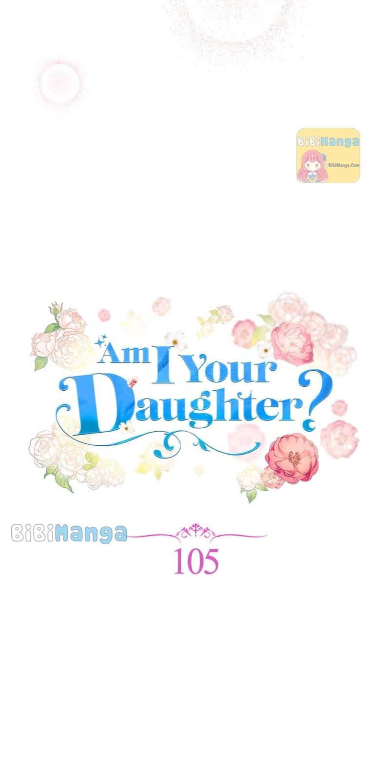 Am I Your Daughter? - Chapter 105