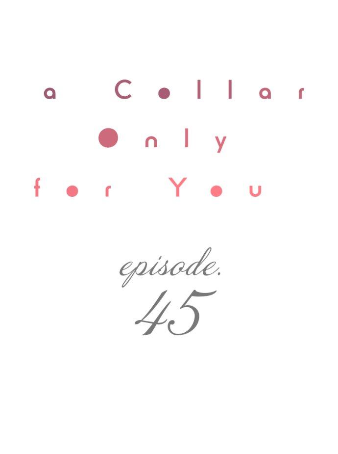 A Collar Only For You - Chapter 45