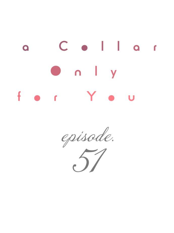 A Collar Only For You - Chapter 51