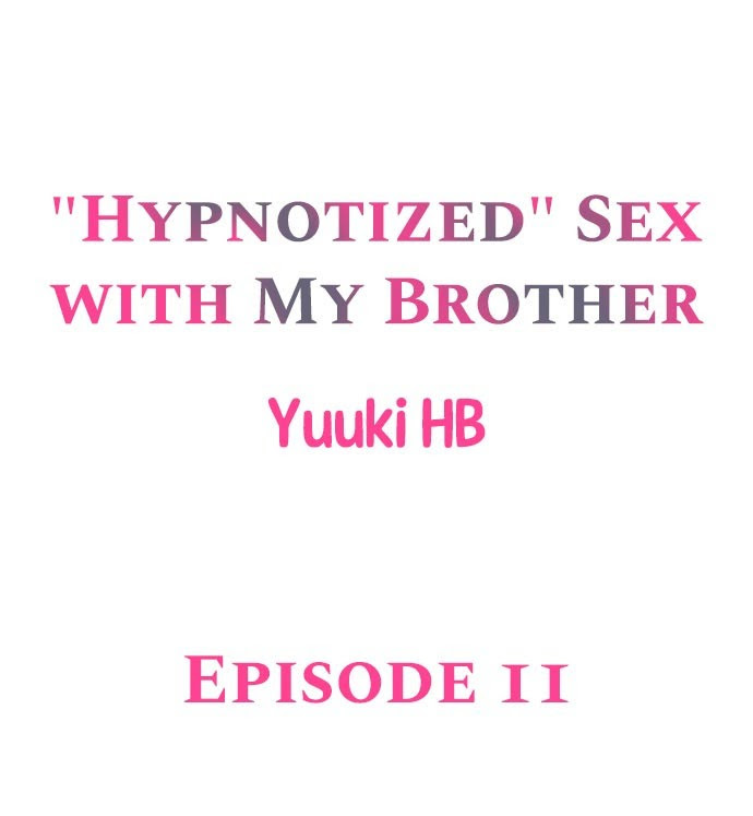 “Hypnotized” Sex With My Brother - Chapter 11