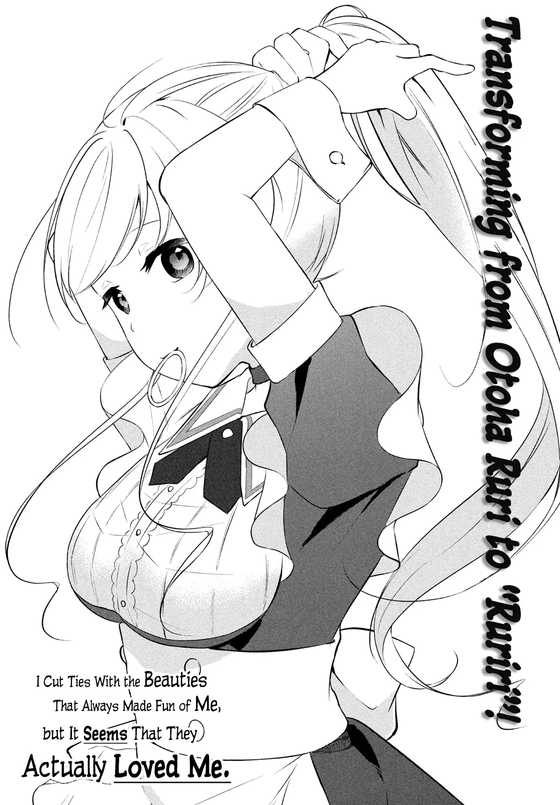 I Cut Ties With The Beauties That Always Made Fun Of Me, But It Seems That They Actually Love Me. - Vol.2 Chapter 9: Tranforming From Otoha Ruri To "Ruriri"!