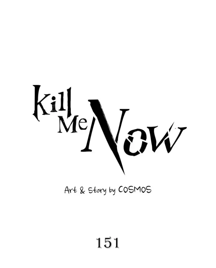 Kill Me Now - Chapter 151