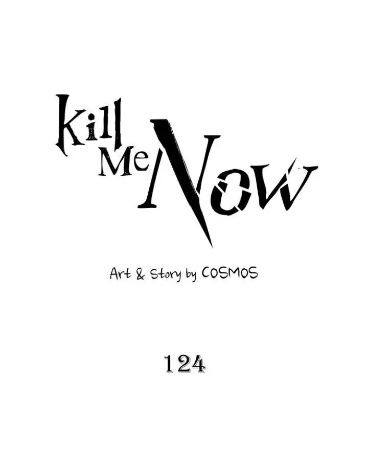 Kill Me Now - Chapter 124