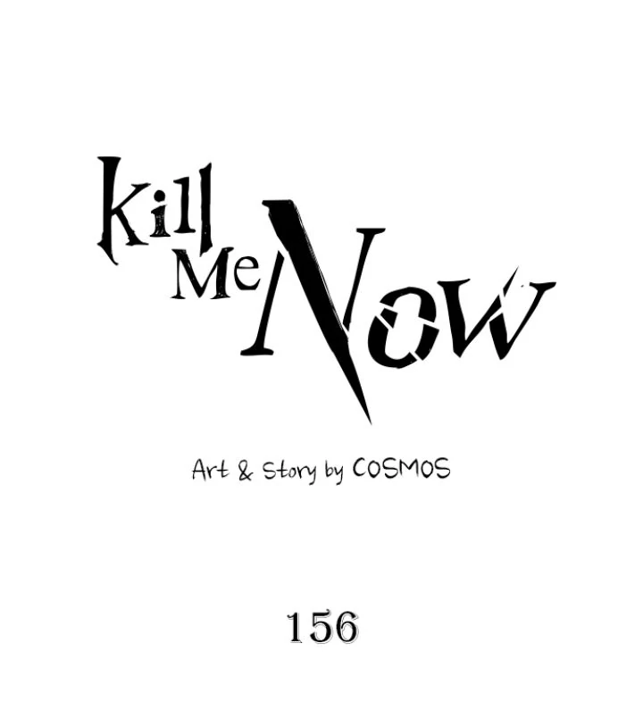 Kill Me Now - Chapter 156