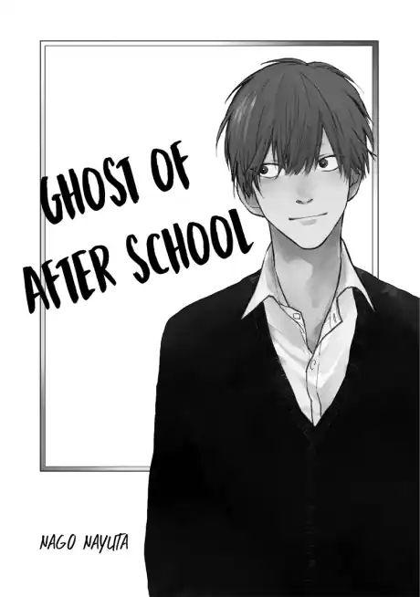 Ghost Of After School - Chapter 1