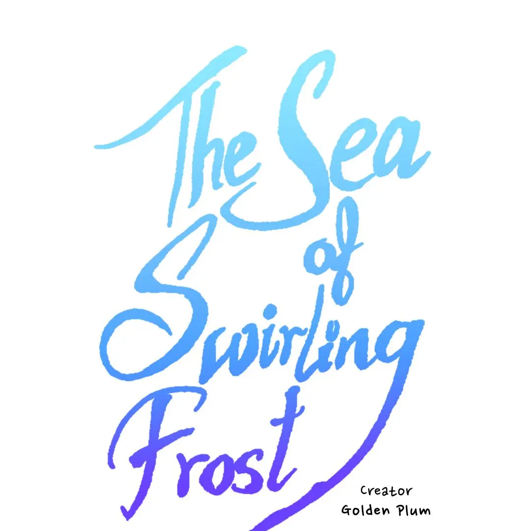 The Sea Of Swirling Frost - Chapter 1