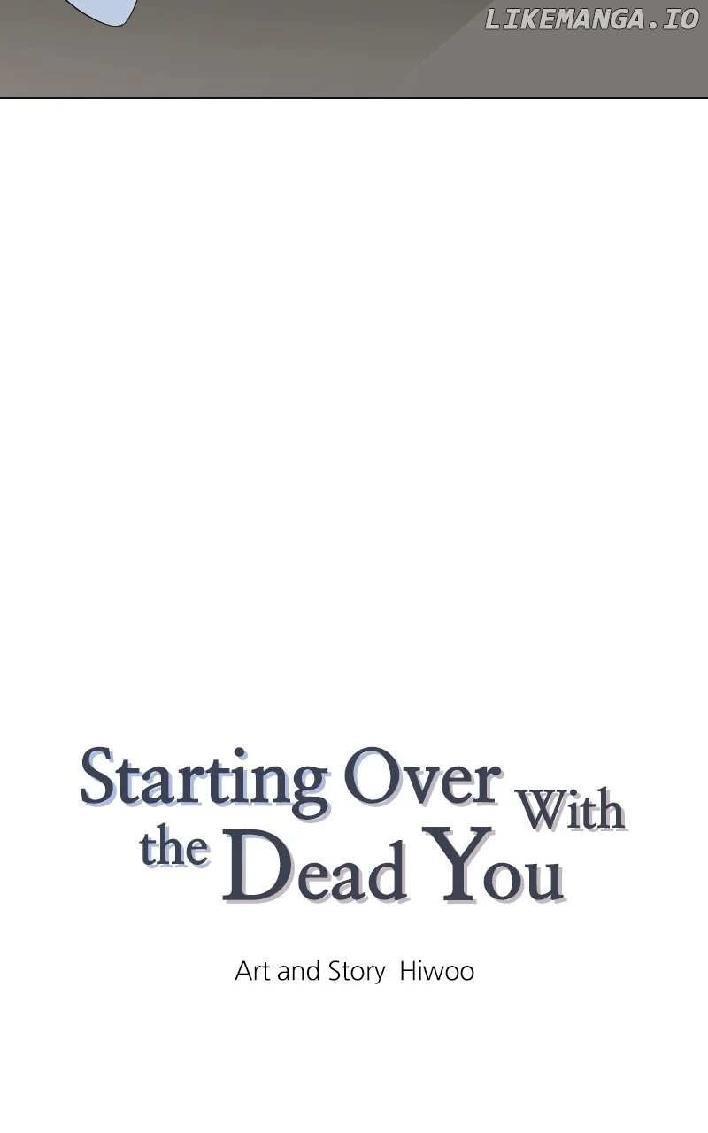 Starting Over With The Dead You - Chapter 4