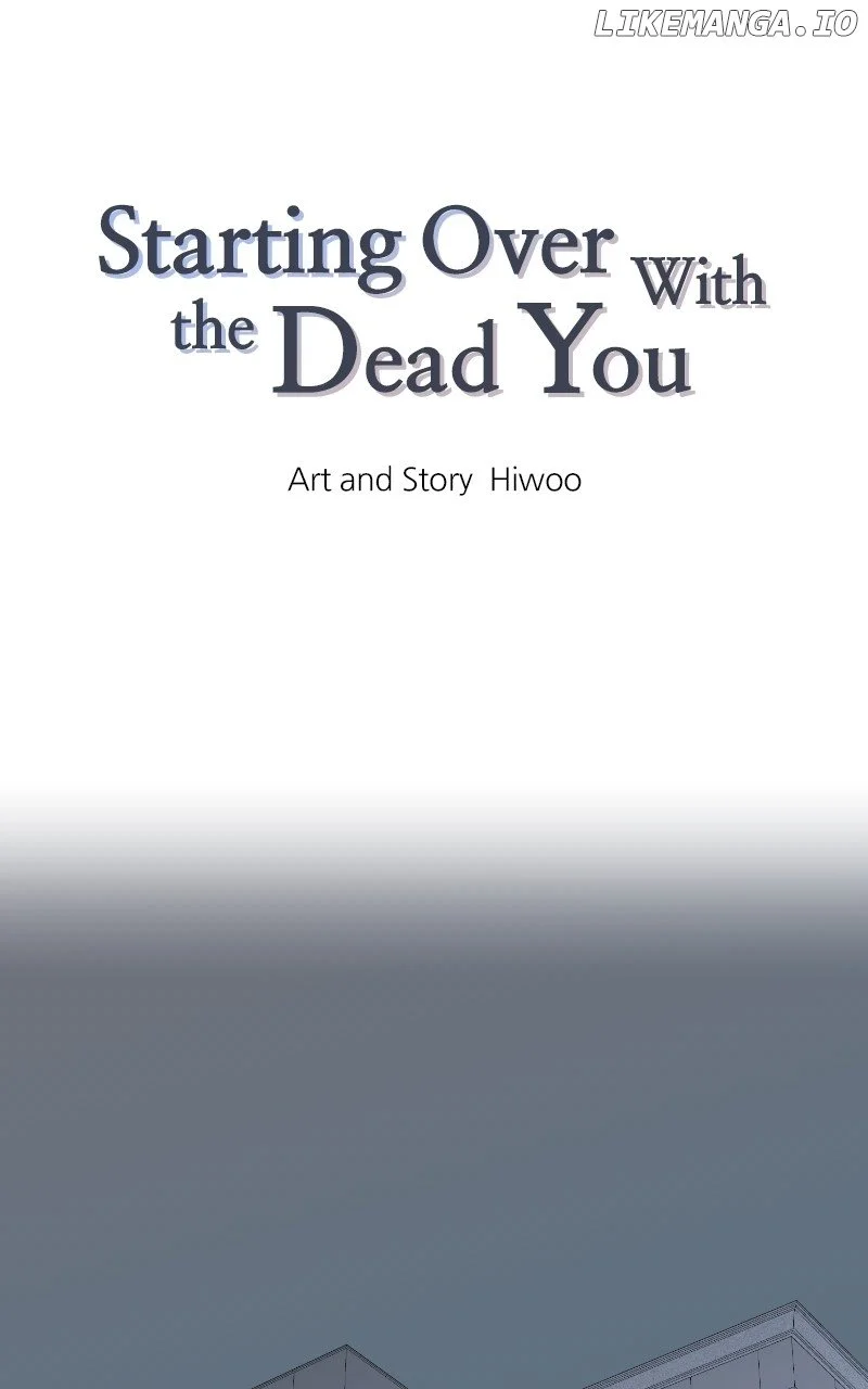 Starting Over With The Dead You - Chapter 7