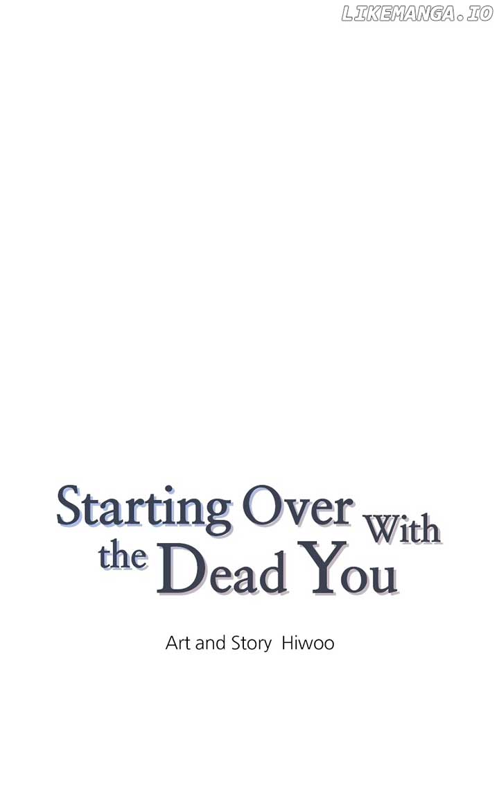 Starting Over With The Dead You - Chapter 17