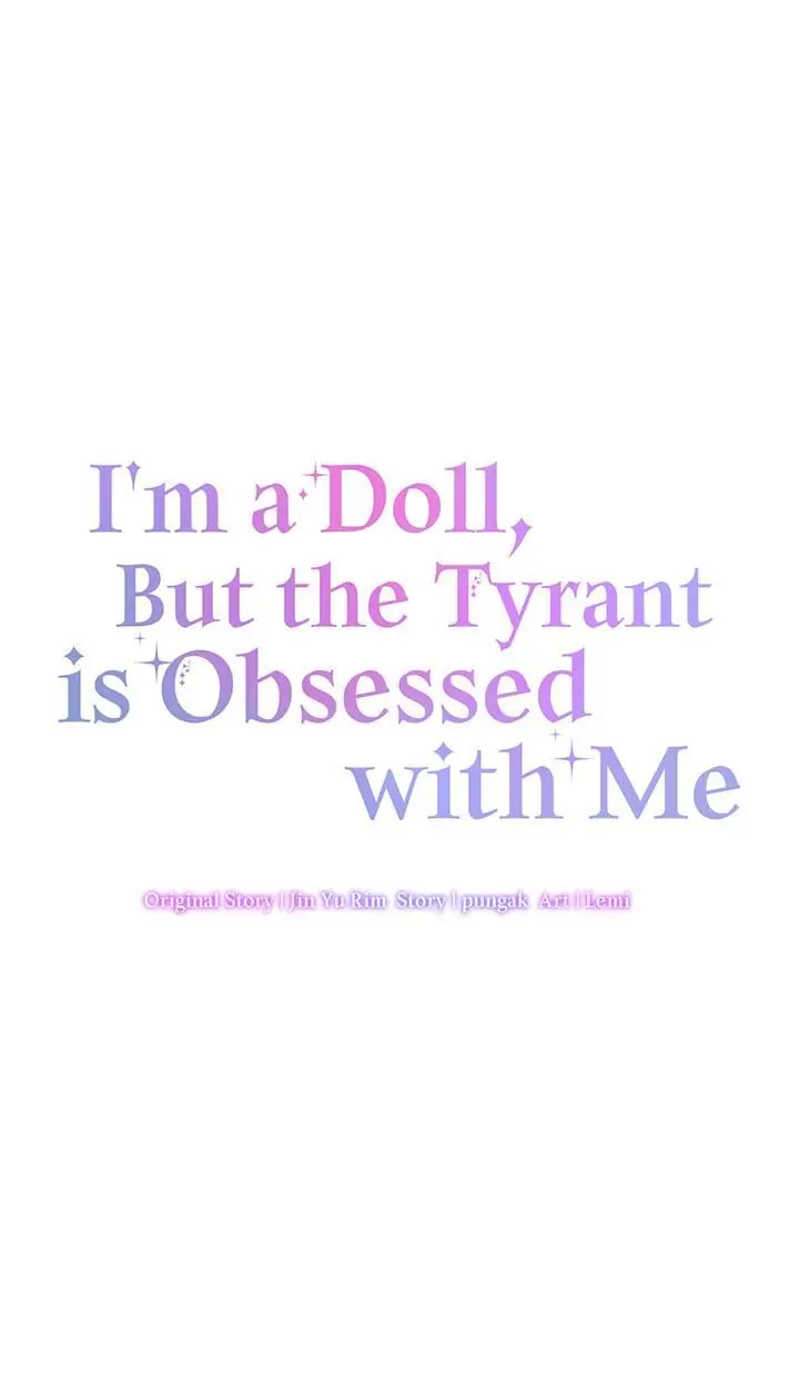 I’m A Doll, But The Tyrant Is Obsessed With Me - Chapter 31