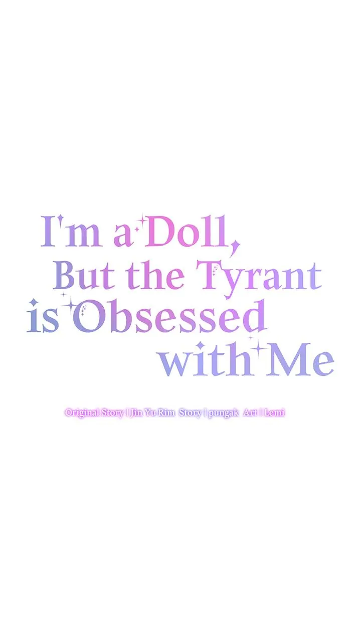 I’m A Doll, But The Tyrant Is Obsessed With Me - Chapter 28