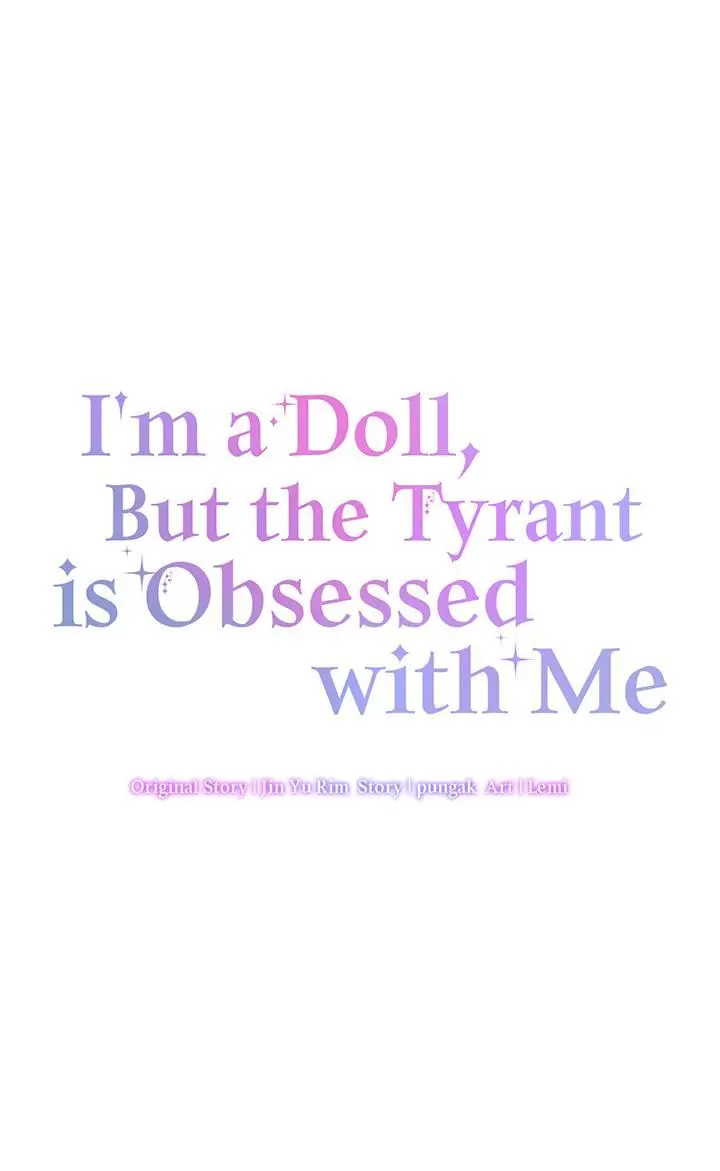 I’m A Doll, But The Tyrant Is Obsessed With Me - Chapter 25