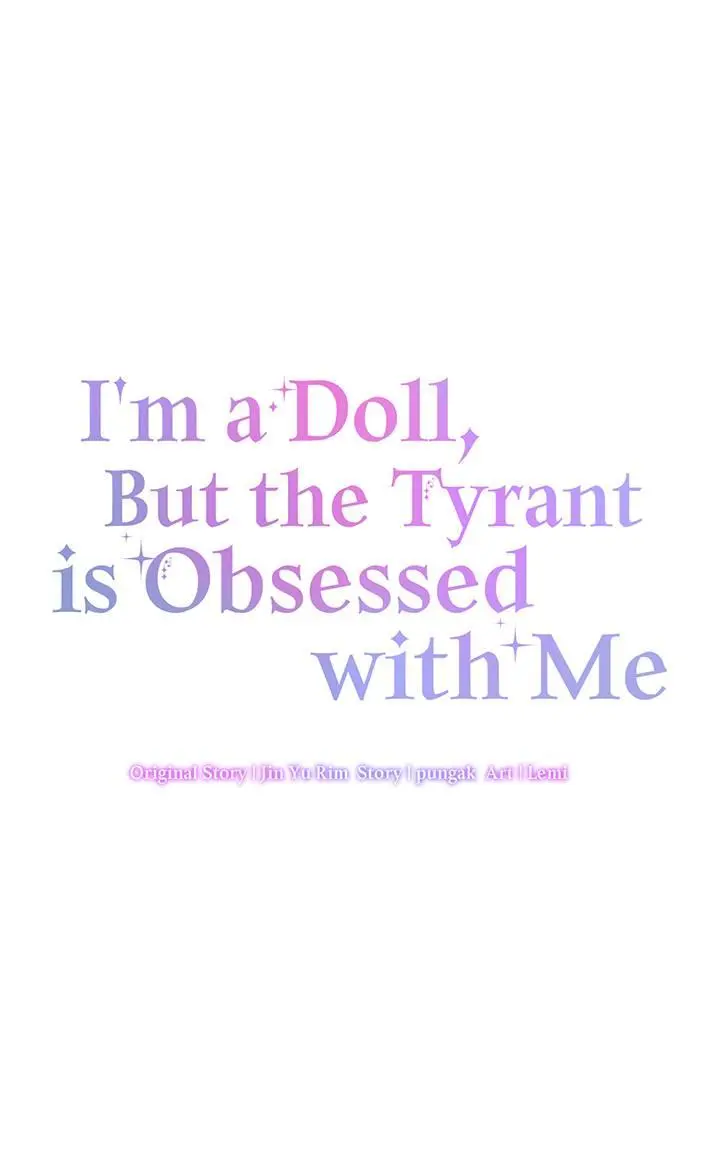 I’m A Doll, But The Tyrant Is Obsessed With Me - Chapter 34