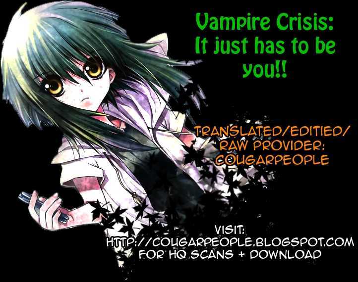 Vampire Crisis - Vol.1 Chapter 4 : It Just Has To Be You!!