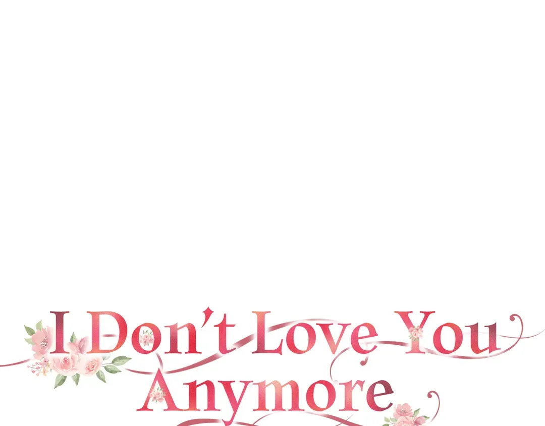 I Don't Love You Anymore - Chapter 102