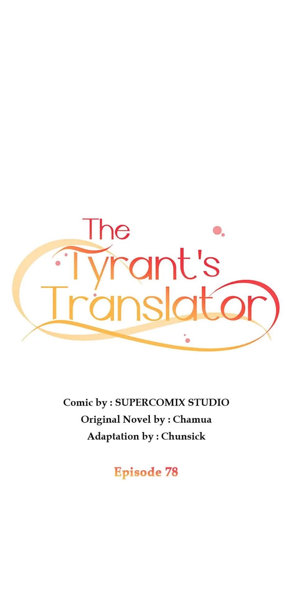 I Became The Tyrant's Translator - Chapter 78