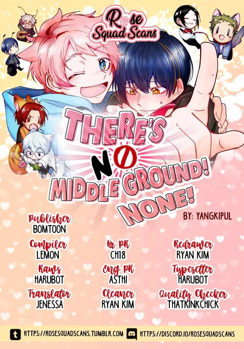 There's No Middle Ground! None! - Chapter 1