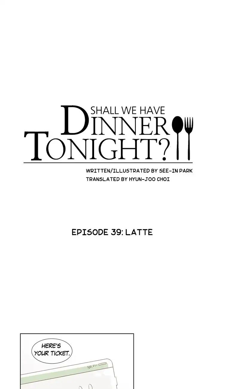 Shall We Have Dinner Tonight? - Chapter 39: Latte