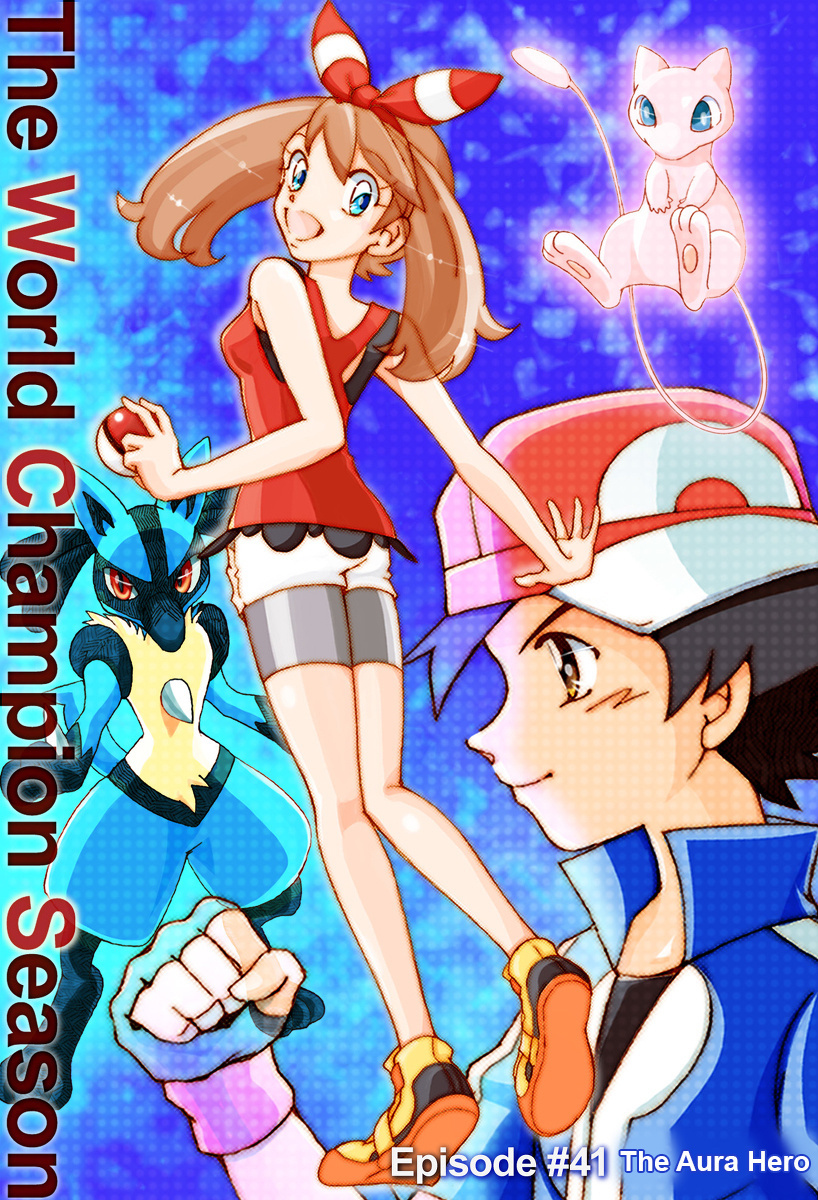 Pokemon: The World Champion Season - Chapter 41: The Aura Hero