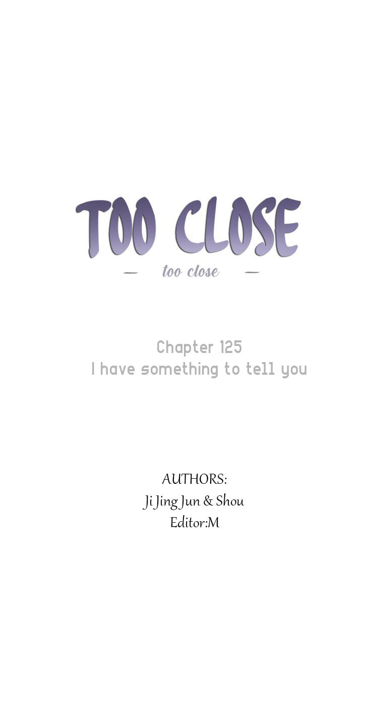 Too Close - Chapter 125