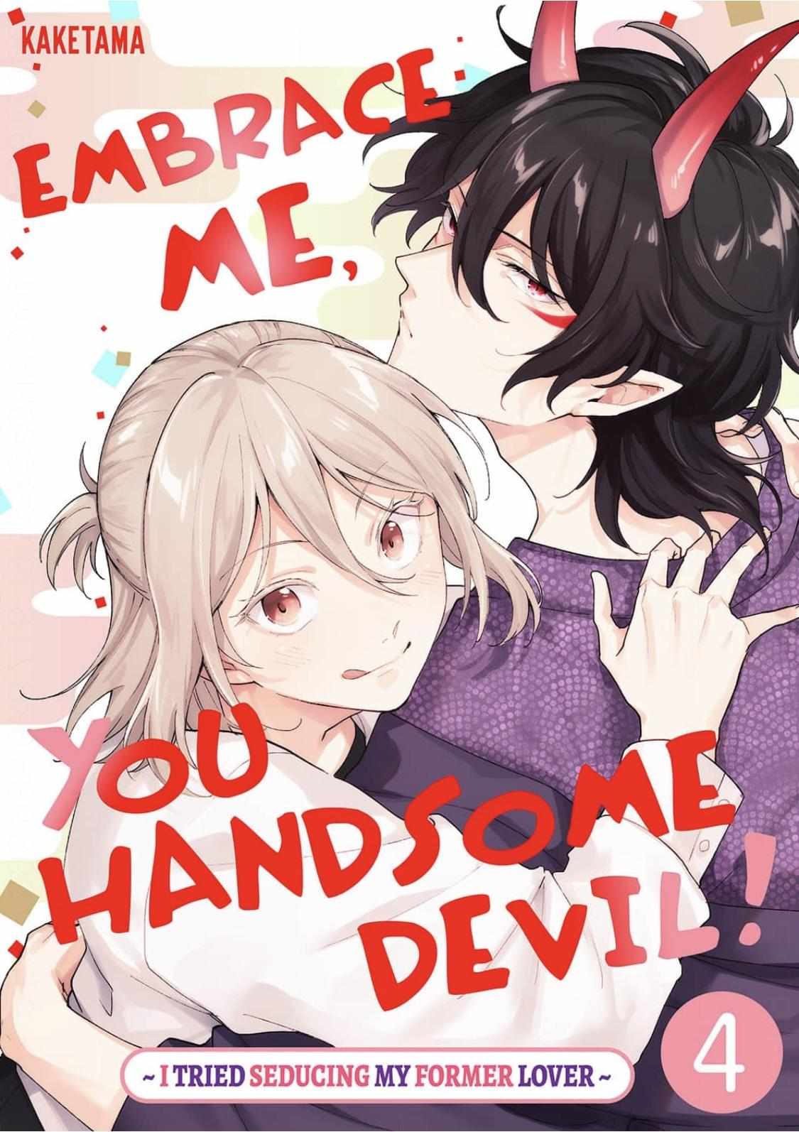 Embrace Me, You Handsome Devil! ~I Tried Seducing My Former Lover~ - Chapter 4