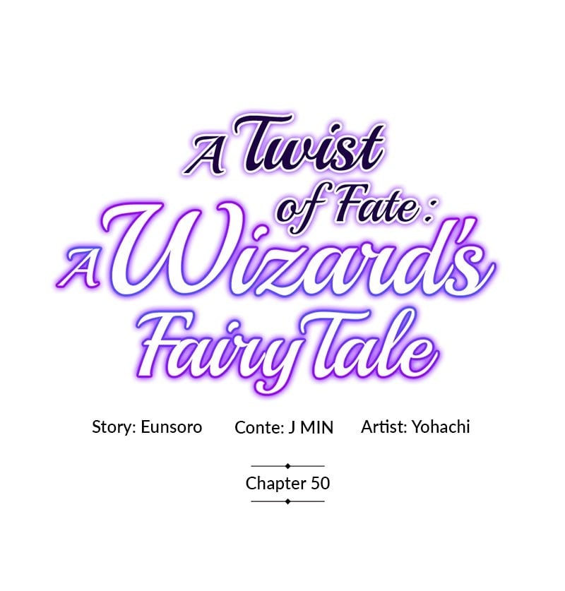 A Twist Of Fate: A Wizard's Fairy Tale - Chapter 50