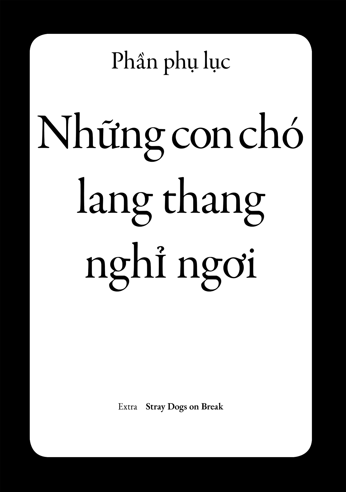 Dien Bien Phu - Chapter 18.1: Stray Dogs On Break