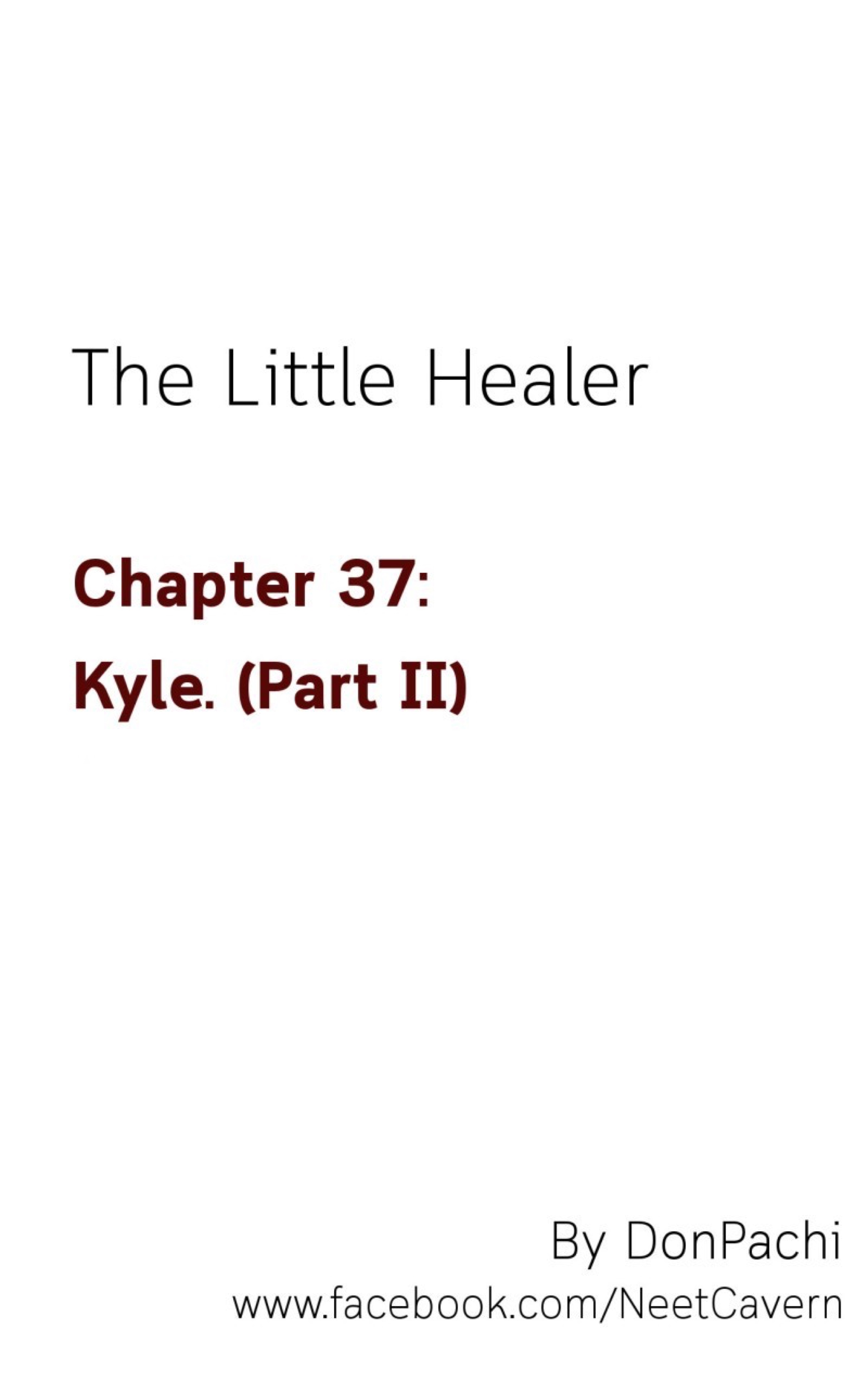 The Little Healer - Chapter 37: Kyle. (Part Ii)