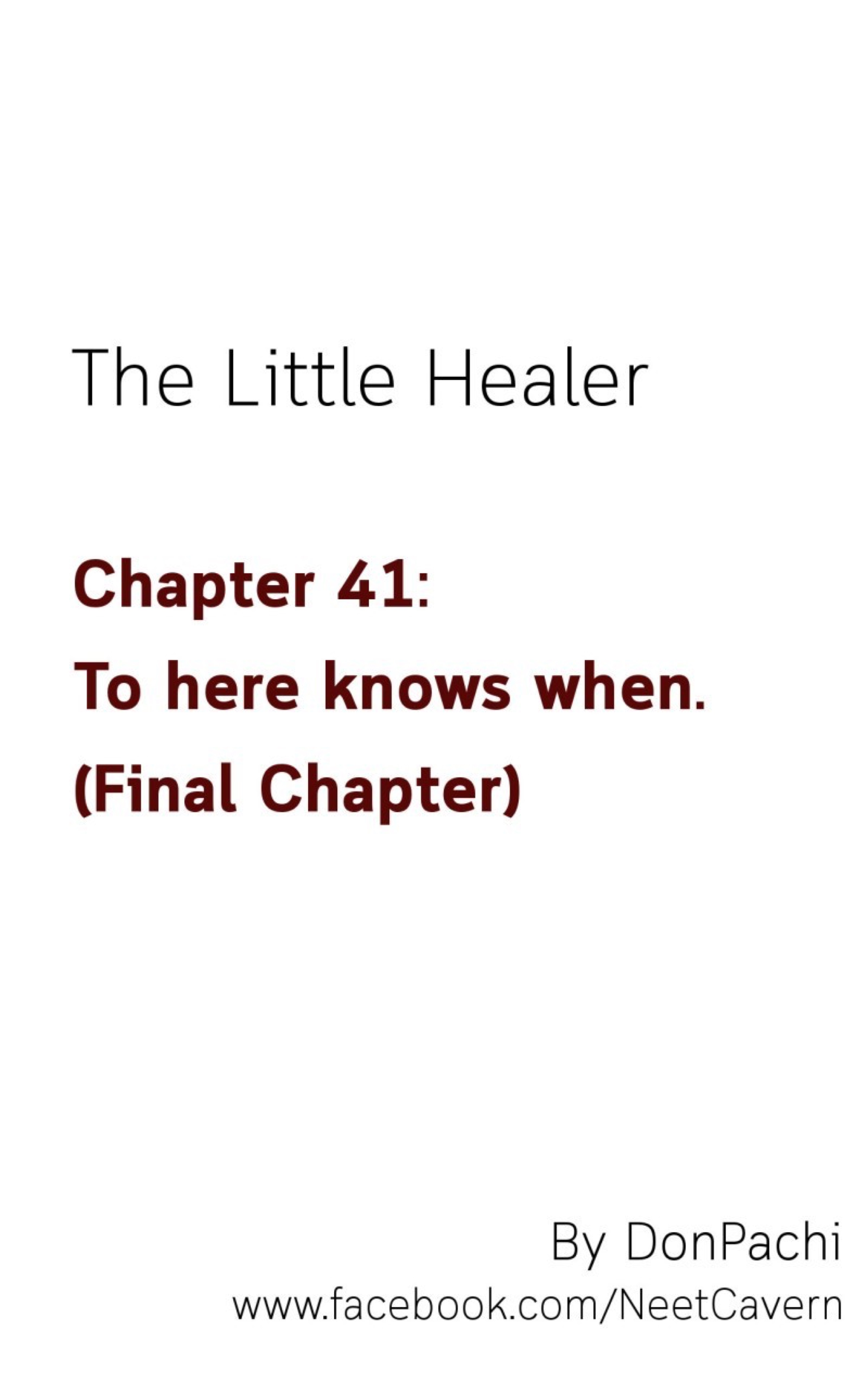 The Little Healer - Chapter 41: To Here Knows When. (Final Chapter)