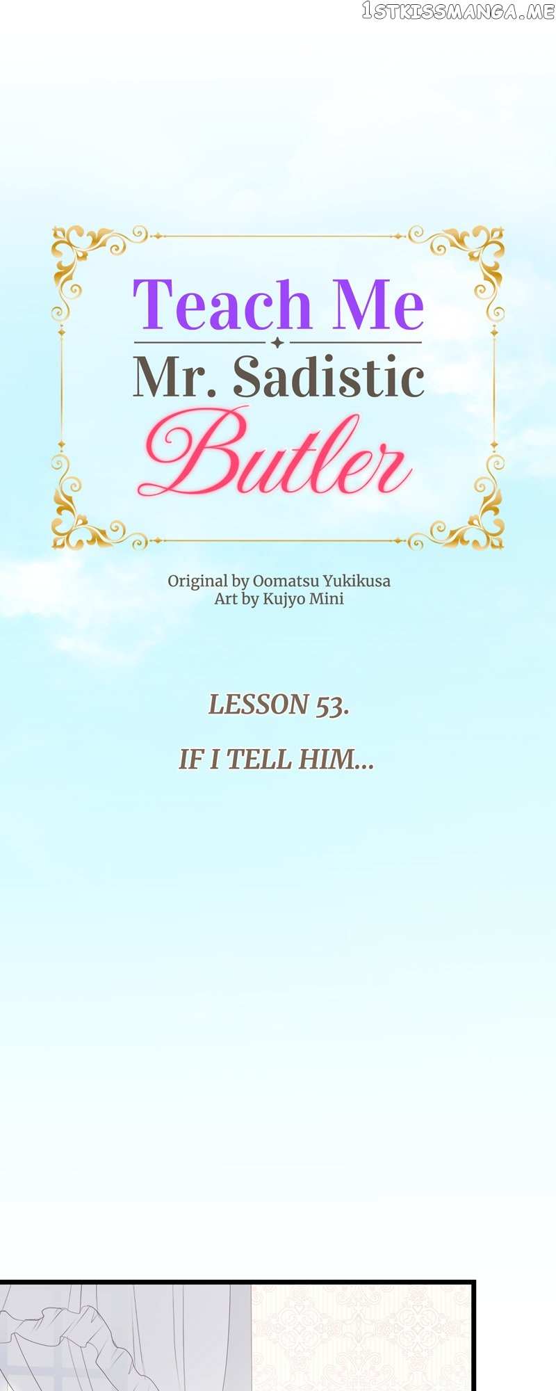 Teach Me, Mr. Sadistic Butler - Chapter 53