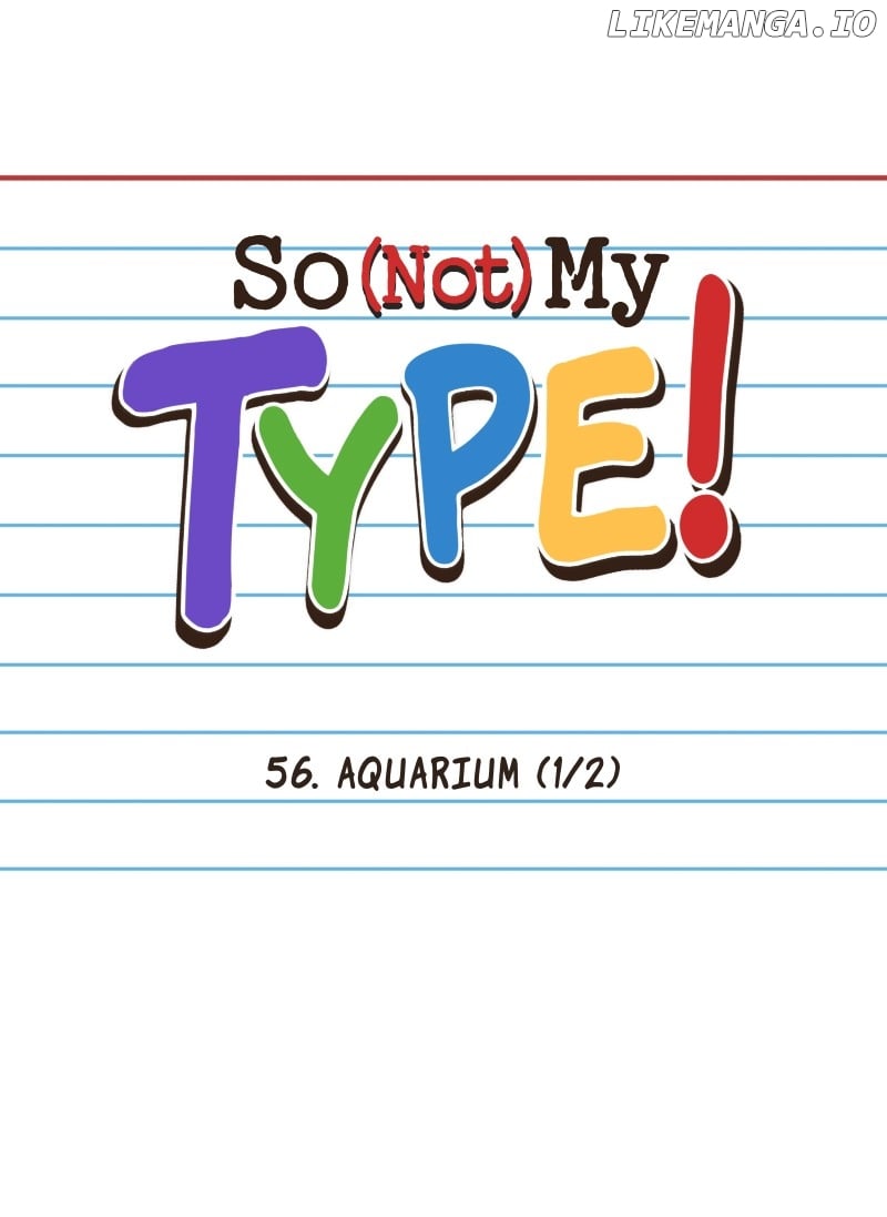 So Not My Type - Chapter 56