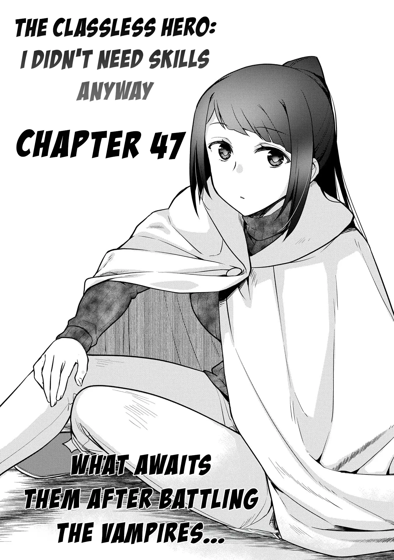 The Hero Who Has No Class. I Don't Need Any Skills, It's Okay. - Chapter 47