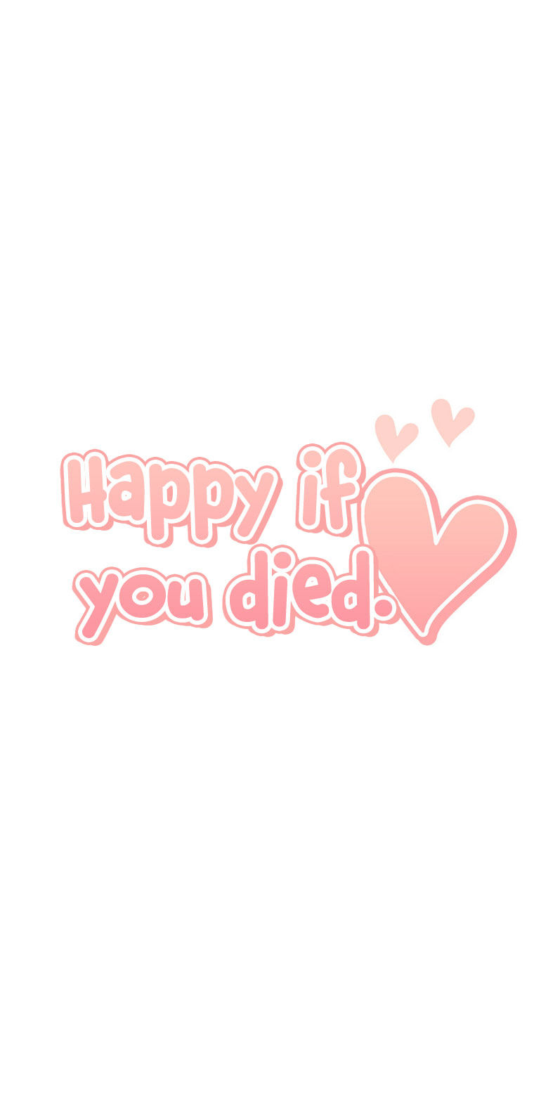 Happy If You Died - Chapter 43