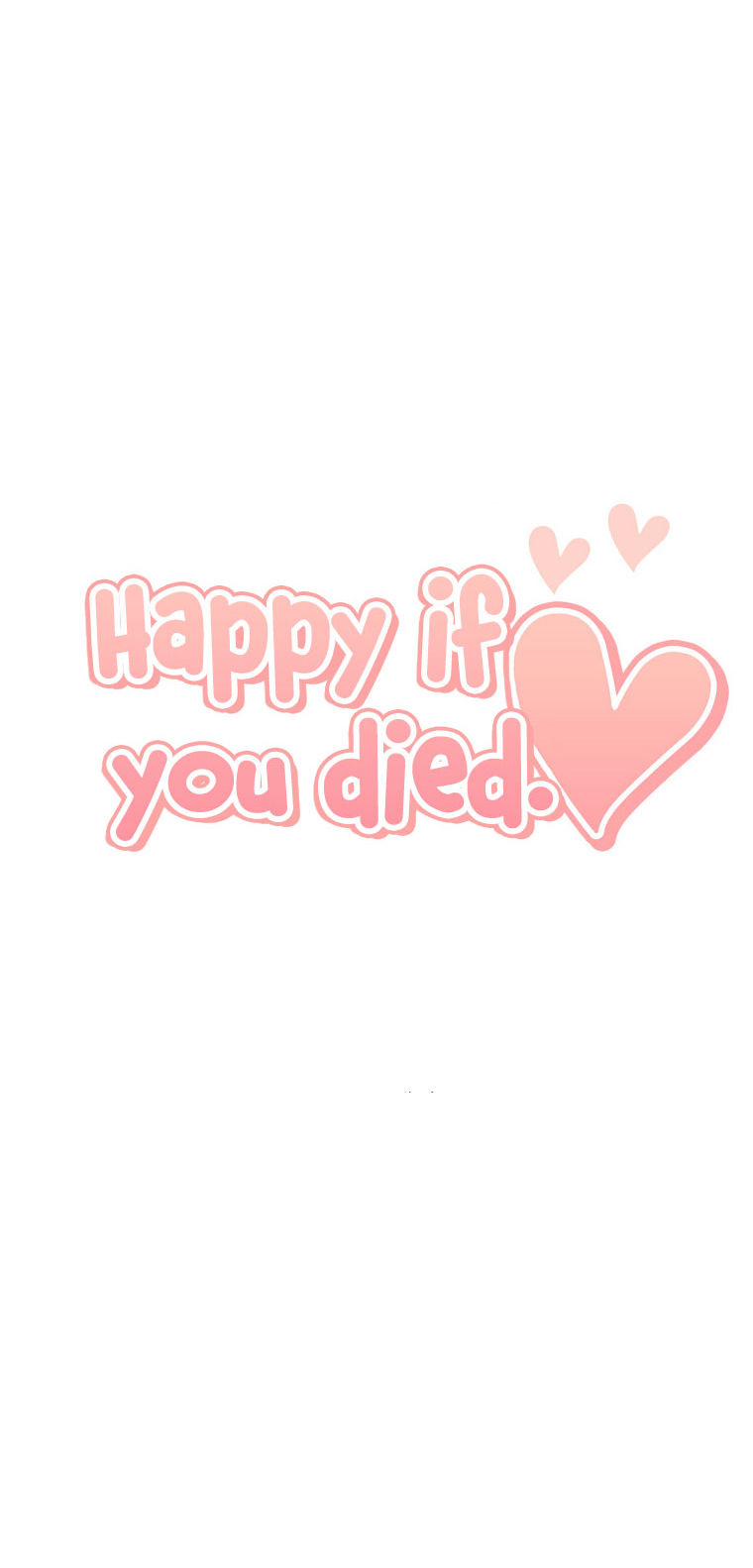 Happy If You Died - Chapter 45