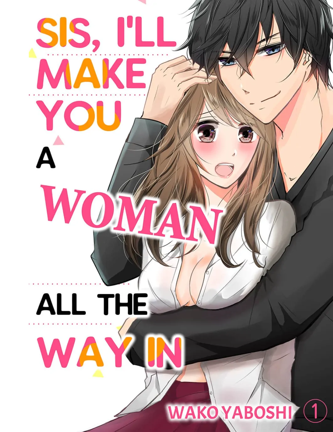 Sis, I’ll Make You A Woman All The Way In - Chapter 1