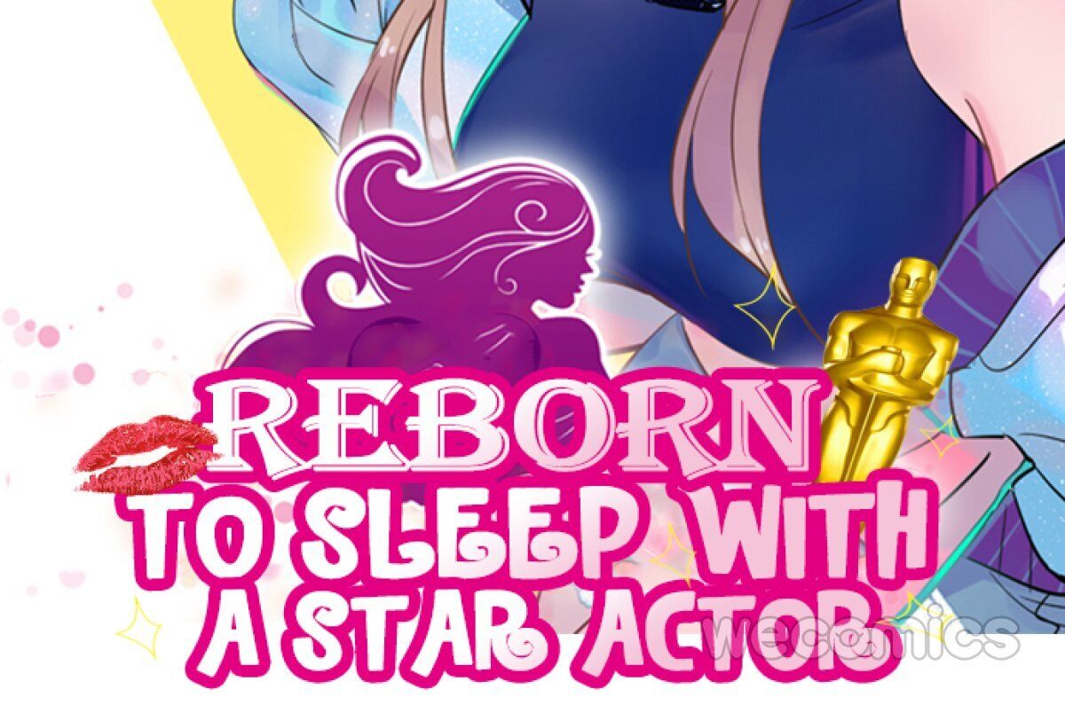 Reborn To Sleep With A Star Actor - Chapter 108