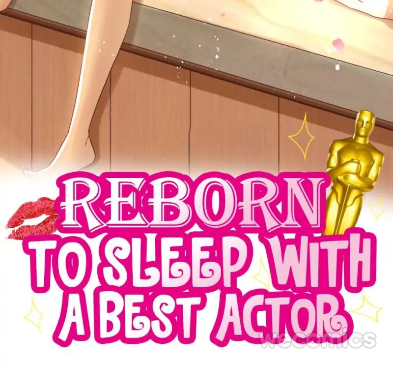 Reborn To Sleep With A Star Actor - Chapter 38