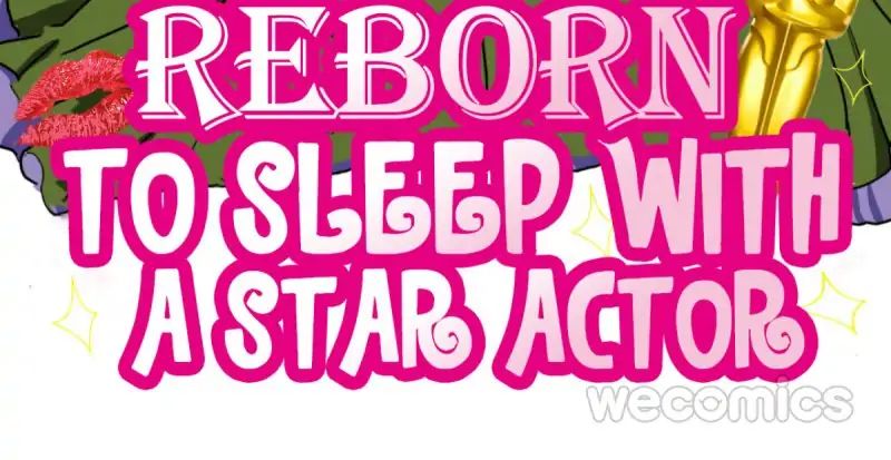 Reborn To Sleep With A Star Actor - Chapter 26