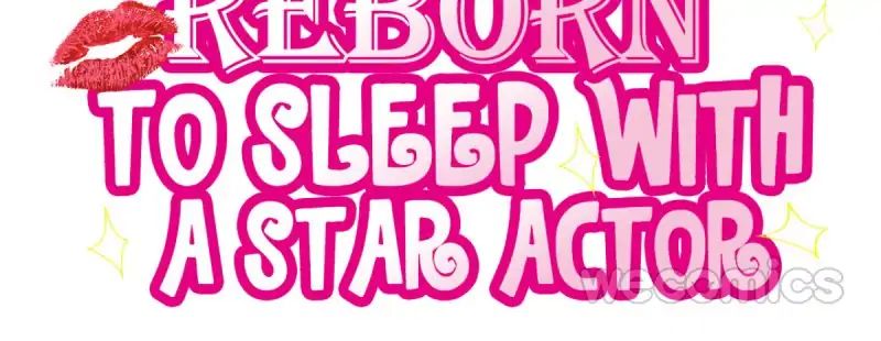 Reborn To Sleep With A Star Actor - Chapter 5