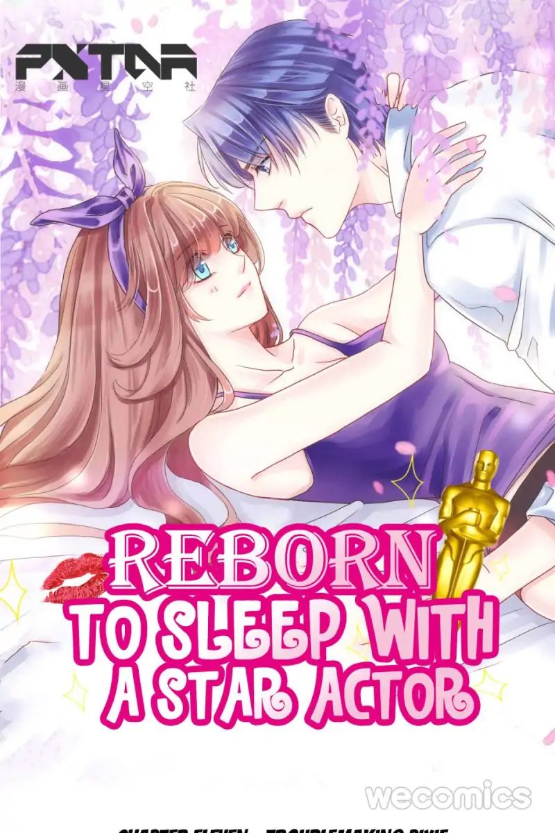 Reborn To Sleep With A Star Actor - Chapter 11