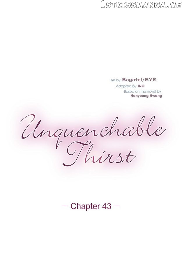 Unquenchable Thirst - Chapter 43