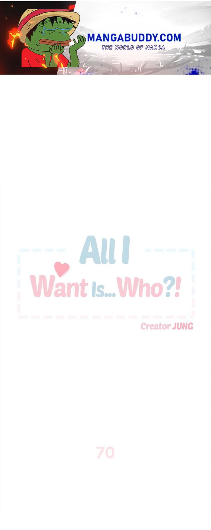 All I Want Is… Who?! - Chapter 70