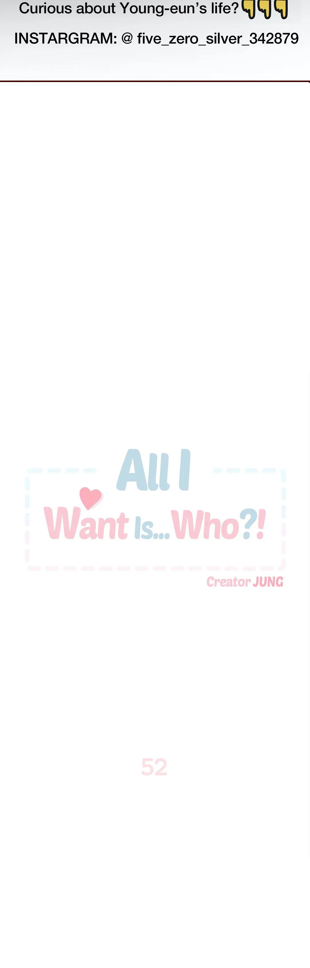 All I Want Is… Who?! - Chapter 52